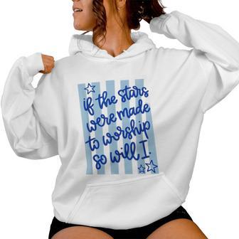 Striped Christian Worship If The Stars Were Made To Worship Women Hoodie - Thegiftio UK