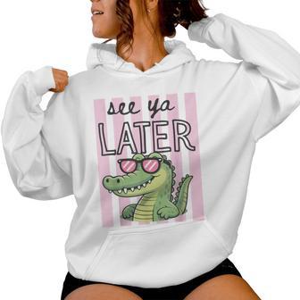 Striped Last Day Of School Teacher See Ya Later Alligator Women Hoodie - Thegiftio UK