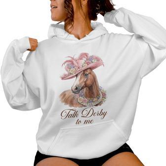 Talk Derby To Me Racing Horse Women Women Hoodie | Seseable UK