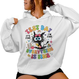 Test Day Its Fine Im Fine Everything Is Fine Teacher Women Hoodie - Thegiftio UK