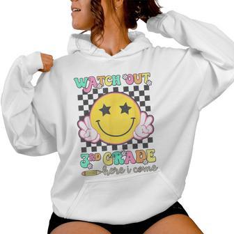 Watch Out 3Rd Grade Here I Come Back To School Third Grade Women Hoodie - Thegiftio UK