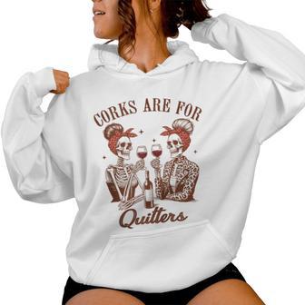 Wine Lover Drinking Wine Skeleton Bff Corks Are For Quitters Women Hoodie - Thegiftio UK