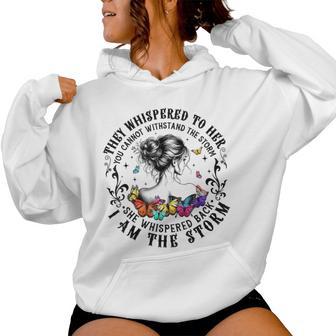 They Whispered To Her You Cannot Withstand The Storm Women Women Hoodie - Thegiftio UK
