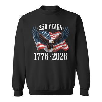 250 Anniversary Usa 2026 Patriotic Eagle 250Th 4Th Of July スウェットシャツ - Kawaiitshirt