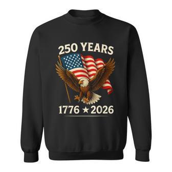 250 Anniversary Usa Patriotic Eagle 250Th 4Th Of July 2026 Sweatshirt - Monsterry