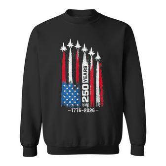 250 Years American 1776 2026 250Th Anniversary Usa 4Th July Sweatshirt - Thegiftio UK