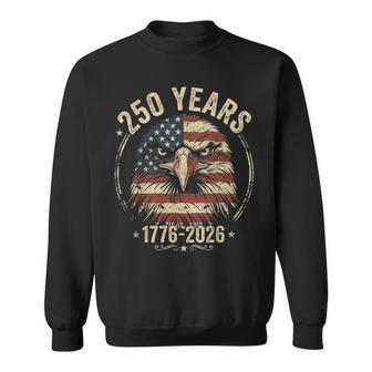 250 Years Eagle 1776 2026 4Th Of July 250Th Anniversary Usa Sweatshirt - Thegiftio