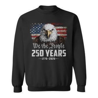 250 Years Eagle American Flag 250Th Anniversary 4Th Of July Sweatshirt - Thegiftio UK