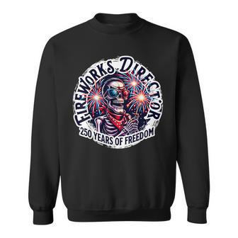 250 Years Of Freedom Usa Fireworks Director Sweatshirt | Seseable UK