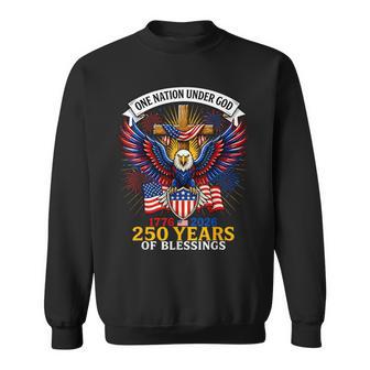 250Th Anniversary Usa 250 American 4Th Of July Patriotic God Sweatshirt | Mazezy