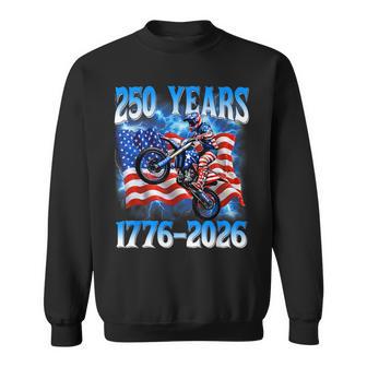 250Th Anniversary Usa Patriotic 250 Years 4Th July Dirt Bike Sweatshirt - Monsterry