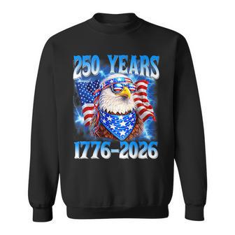 250Th Anniversary Usa Patriotic Eagle 250 Years 4Th Of July Sweatshirt - Monsterry