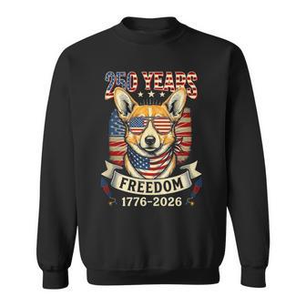 250Th Freedom 1776-2026 4Th Of July Us Flag Corgi Owner Sweatshirt - Monsterry