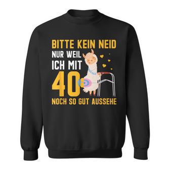 40 Geburtstag Geschenk Lama Alpaka Bitte Kein Neid 40 Jahre Sweatshirt - Seseable