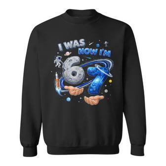 I Was 6 Now I'm 7 7Th Birthday 67 Meme Astronaut Space Boy Sweatshirt - Thegiftio UK