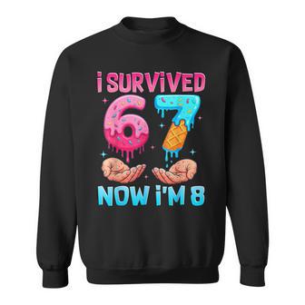 67 Ice Cream Drip I Survived 6 7 Now I’M 8 Year Old Birthday Sweatshirt - Thegiftio UK
