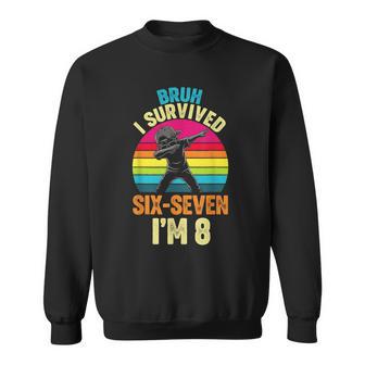67 Meme Zum 8 Geburtstag Dabbingixeven Bruh Lustige Jungen Kinder Sweatshirt - Seseable