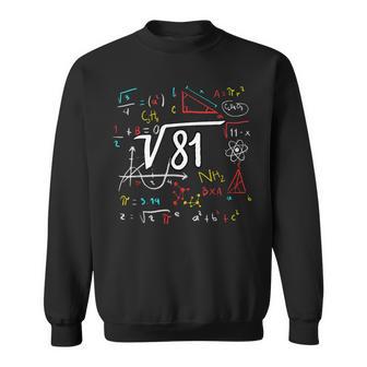 9 Geburtstag Wurzel Aus 81 9 Jahre Geburtstag Mathe Sweatshirt - Seseable