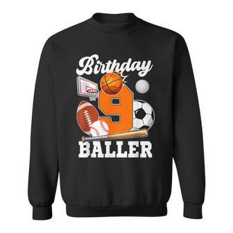 9 Year Old Birthday Baller 9Th Birthday Sports Ball Theme Sweatshirt - Thegiftio UK