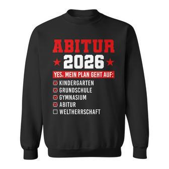 Abitur 2026 Plan Geht Auf Prüfung Bestanden Abi 2026 Sweatshirt - Seseable