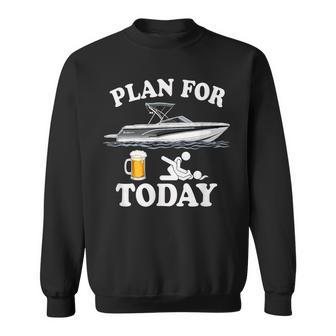 Adult Joke Pontoon Boat Plan For Today Beer Drinking Sweatshirt - Monsterry