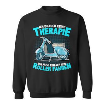Alten Retro Roller Ich Brauche Keine Therapie Mofa Geschenk Sweatshirt - Seseable