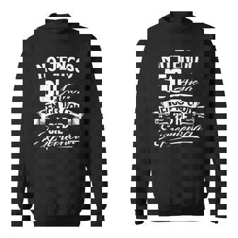 I Am Not 50歳 I Have 18 With 32 Experience 誕生日 スウェットシャツ - Kawaiitshirt