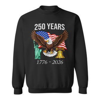 America 250Th Birthday 1776–2026 4Th Of July Sweatshirt - Monsterry