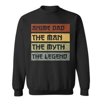 Anime Dad The Man The Myth The Legend Anime Father's Day Sweatshirt | Seseable UK