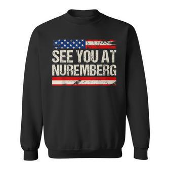 Anti Trump See You At Nuremberg Sweatshirt - Thegiftio UK