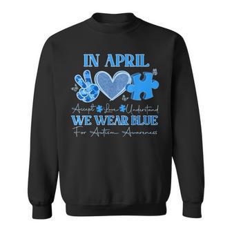 In April We Wear Blue Autism Awareness Accept Love Autism Sweatshirt - Thegiftio UK