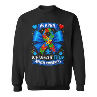 In April We Wear Blue Autism Awareness Sweatshirt | Mazezy