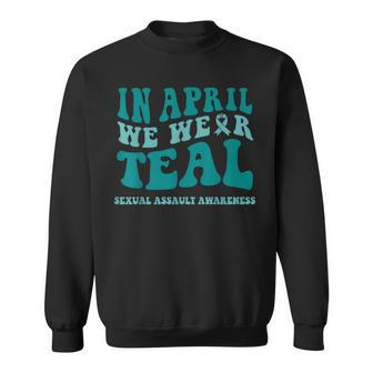 In April We Wear Teal Sexual Assault Awareness Month Sweatshirt - Thegiftio UK