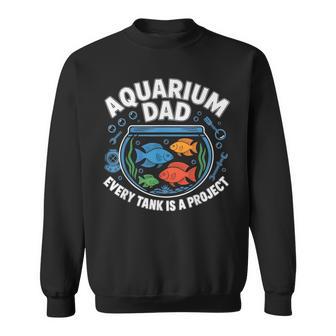 Aquarium Dad Aquarist Fishkeeping Daddy Fathers Day Sweatshirt - Thegiftio UK