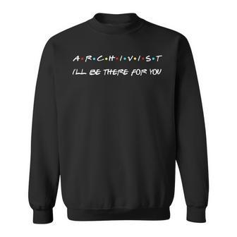 Archivist Estaré Ahí Para Ti Camisa de entrenamiento - Regaloses