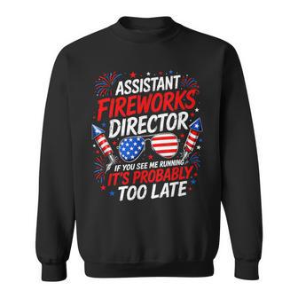 Assistant Fireworks Director If You See Me Running 4Th July Sweatshirt - Thegiftio UK