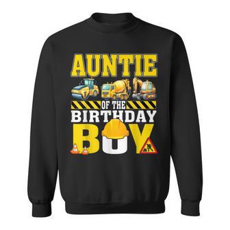 Auntie Of The Birthday Boy Construction Worker Birthday Sweatshirt - Thegiftio UK
