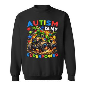 Autism Is My Superpower Dino T Rex Monster Truck Awareness Sweatshirt | Mazezy