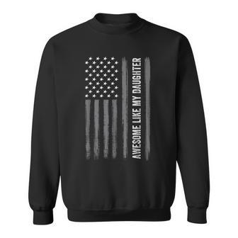 Awesome Like My Daughter American Flag Fathers Day Mens Sweatshirt - Thegiftio UK