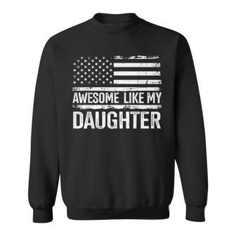 Awesome Like My Daughter For Fathers Day Flag Sweatshirt - Thegiftio UK