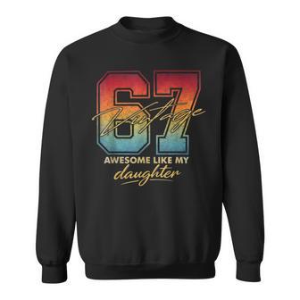 Awesome Like My Daughters 67 Dad Fathers Day Sweatshirt - Thegiftio UK