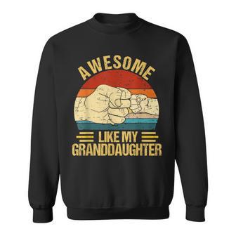 Awesome Like My Granddaughter Father's Day Grandpa Sweatshirt - Thegiftio UK