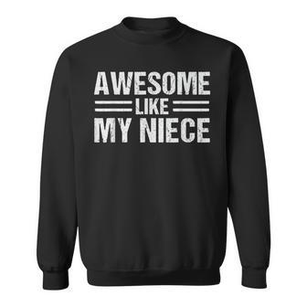 Awesome Like My Niece Sweatshirt - Thegiftio UK