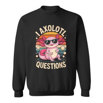I Axolotl Questions Adults Youth Kids Retro Vintage Sweatshirt | Seseable UK
