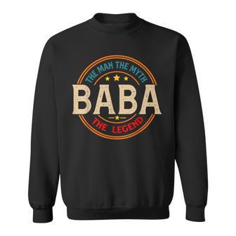 Baba The Legend The Man Baba Fathers Day Sweatshirt - Thegiftio UK