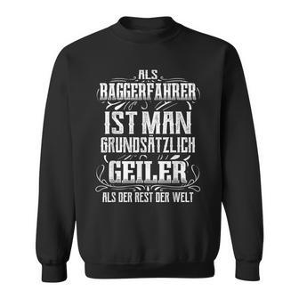 Baggerführer Baustelle Bagger Lustiges Baggerfahrer Sweatshirt - Seseable