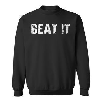 Beat It Sweatshirt - Thegiftio UK
