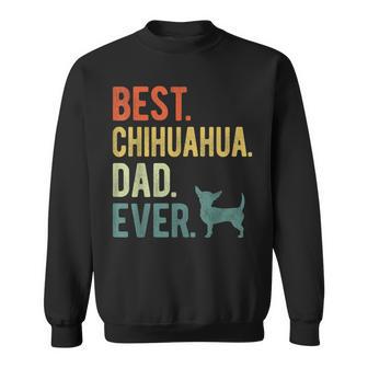 Best Chihuahua Dad Ever Dog Daddy Father's Day Sweatshirt - Thegiftio UK