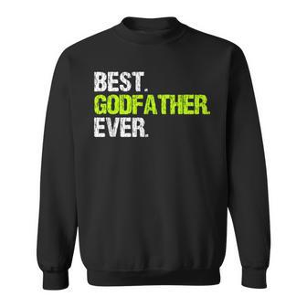 Best Godfather Ever Cool Sweatshirt - Thegiftio UK