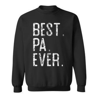 Best Pa Ever Father’S Day For Pa Sweatshirt - Thegiftio UK